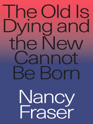 cover image of The Old is Dying and the New Cannot Be Born